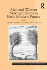 Image for Men and Women Making Friends in Early Modern France
