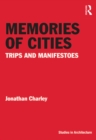 Image for Memories of cities: trips and manifestoes
