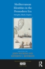 Image for Mediterranean identities in the premodern era: entrepots, islands, empires