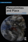 Image for Masculinities and Place