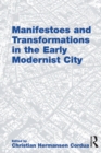 Image for Manifestoes and transformations in the early modernist city