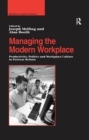 Image for Managing the modern workplace: productivity, politics and workplace culture in postwar Britain