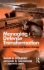 Image for Managing defense transformation: agency, culture and service change