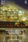 Image for Decentralization in environmental governance: a post-contingency approach