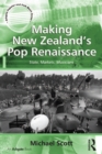 Image for Making New Zealand&#39;s pop renaissance: state, markets, musicians