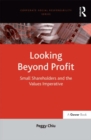 Image for Looking Beyond Profit: Small Shareholders and the Values Imperative
