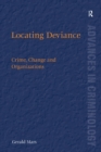 Image for Locating deviance: crime, change and organizations