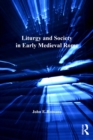 Image for Liturgy and society in early medieval Rome