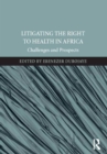 Image for Litigating the right to health in Africa: challenges and prospects