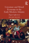 Image for Literature and moral economy in the early modern Atlantic: elegant sufficiencies
