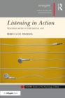 Image for Listening in action: teaching music in the digital age