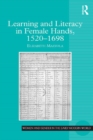 Image for Learning and literacy in female hands, 1520-1698