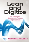 Image for Lean and digitize: an integrated approach to process improvement