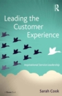 Image for Leading the customer experience: inspirational service leadership