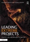 Image for Leading Extreme Projects: Strategy, Risk and Resilience in Practice
