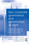 Image for Law, corporate governance and partnerships at work: a study of Australian regulatory style and business practice