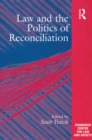 Image for Law and the politics of reconciliation