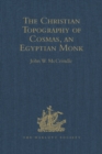 Image for Kosma Aiguptiou Monachou Christianike topographia =: The Christian topography of Cosmas, an Egyptian monk
