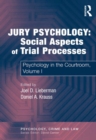 Image for Jury Psychology: Social Aspects of Trial Processes: Psychology in the Courtroom, Volume I