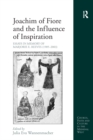 Image for Joachim of Fiore and the influence of inspiration: essays in memory of Marjorie E. Reeves (1905-2003)