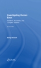 Image for Investigating human error: incidents, accidents, and complex systems