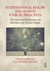 Image for International biolaw and shared ethical principles: the Universal Declaration on Human Rights and Bioethics