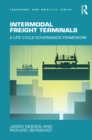 Image for Intermodal Freight Terminals: A Life Cycle Governance Framework