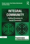 Image for Integral community: political economy to social commons