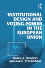 Image for Institutional Design and Voting Power in the European Union
