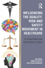 Image for Influencing the Quality, Risk and Safety Movement in Healthcare: In Conversation With International Leaders