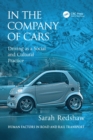 Image for In the company of cars: driving as a social and cultural practice
