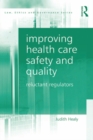 Image for Improving Health Care Safety and Quality: Reluctant Regulators