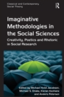 Image for Imaginative methodologies in the social sciences: creativity, poetics and rhetoric in social research