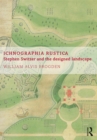 Image for Ichnographia rustica: Stephen Switzer and the designed landscape