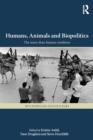 Image for Humans, Animals and Biopolitics: The more-than-human condition