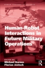 Image for Human-Robot Interactions in Future Military Operations