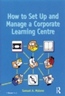 Image for How to set up and manage a corporate learning centre