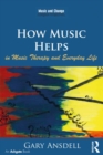 Image for How music helps in music therapy and everyday life