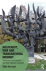 Image for Holocaust, War and Transnational Memory: Testimony from Yugoslav and Post-Yugoslav Literature