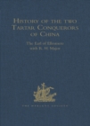 Image for History of the two Tartar conquerors of China, including the two journeys into Tartary of Father Ferdinand Verbiest in the suite of the Emperor Kang-Hi: from the French of Pere Pierre Joseph d&#39;Orleans, of the company of Jesus, to which is added Father Pereira&#39;s journey into Tartary in the Suite of the same Emperor, from the Dutch of Nicholaas Witsen