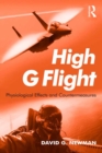 Image for High g flight: physiological effects and countermeasures