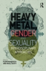 Image for Heavy metal, gender and sexuality