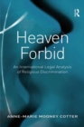 Image for Heaven forbid: an international legal analysis of religious discrimination
