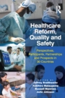 Image for Healthcare Reform, Quality and Safety: Perspectives, Participants, Partnerships and Prospects in 30 Countries