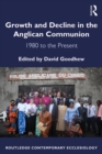 Image for Growth and Decline in the Anglican Communion: 1980 to the Present