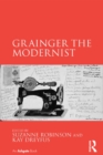 Image for Grainger the modernist