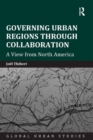 Image for Governing urban regions through collaboration: a view from North America