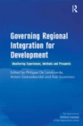 Image for Governing regional integration for development: monitoring experiences, methods and prospects