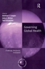 Image for Governing global health: challenge, response, innovation