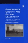 Image for Governance, growth and global leadership: the role of the state in technological progress, 1750-2000